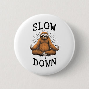 Sloth Yoga Slow Down Namaste Funny Cute Lazy Sloth 2 Inch Round Button