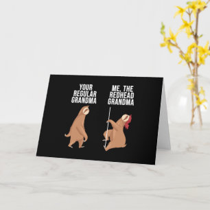 Sloth Your Regular Grandma Me The Redhead Grandma Card