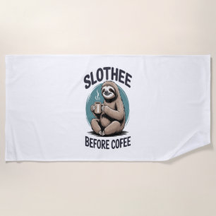Slothee before coffee Sublimation Beach Towel