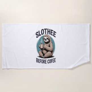 Slothee before coffee Sublimation Beach Towel