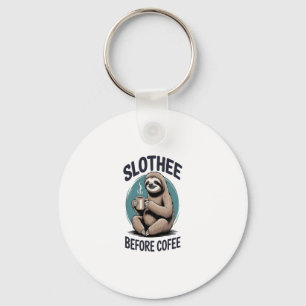 Slothee before coffee Sublimation Keychain