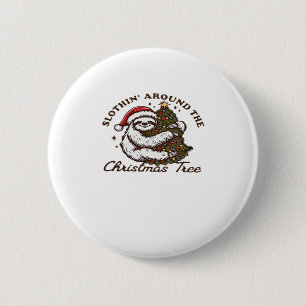Slothin Around the Christmas Tree, Funny Christmas 2 Inch Round Button