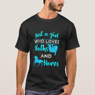 Sloths Horses Just A Girl Women Teens Riding Birth T-Shirt