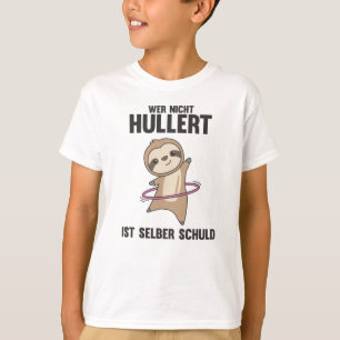 Sloths Hullern Fault Funny Dancing Huller T-Shirt
