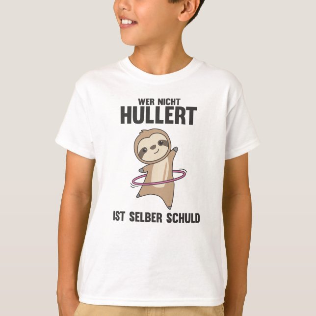Sloths Hullern Fault Funny Dancing Huller T-Shirt (Front)