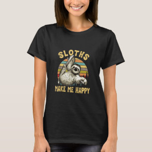 Sloths Make Me Happy Sloths So Cute T-Shirt
