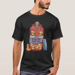 Sloths Nighttime Sleep Aid Sloth T-Shirt