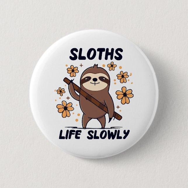 Sloths Taking Life Slowly 2 Inch Round Button (Front)