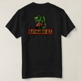 Slotosaurus Rex T-Shirt (Version Précédente)