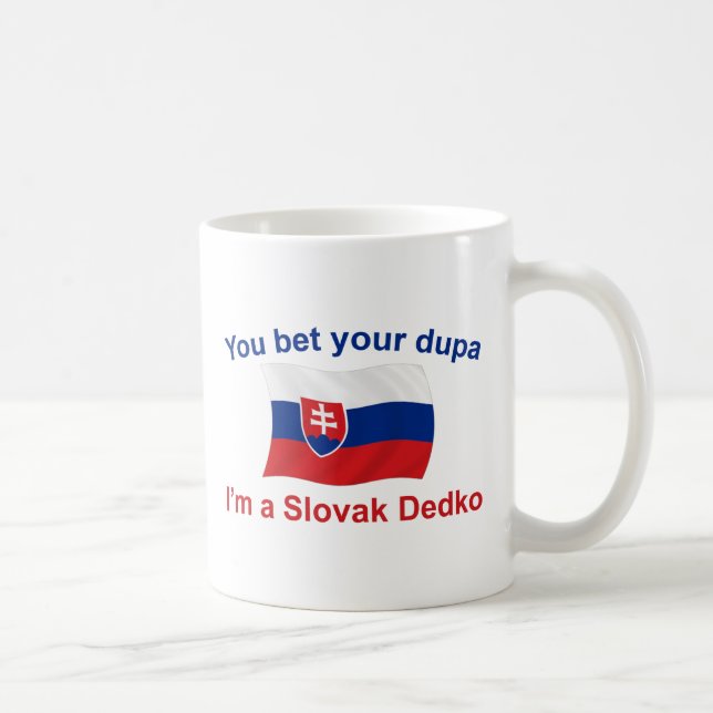 Slovak Dedko - Bet Your Dupa Coffee Mug (Right)