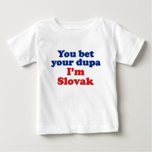 Slovak Dupa 1 Baby T-Shirt