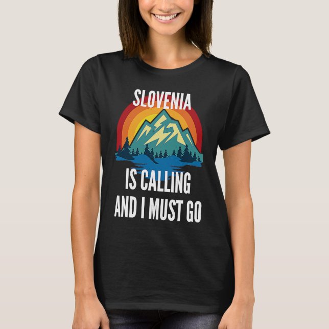Slovenia Is Calling And I Must Go, Rainbow Moutain T-Shirt (Front)