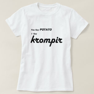 Slovenian "You Say Potato" T-Shirt