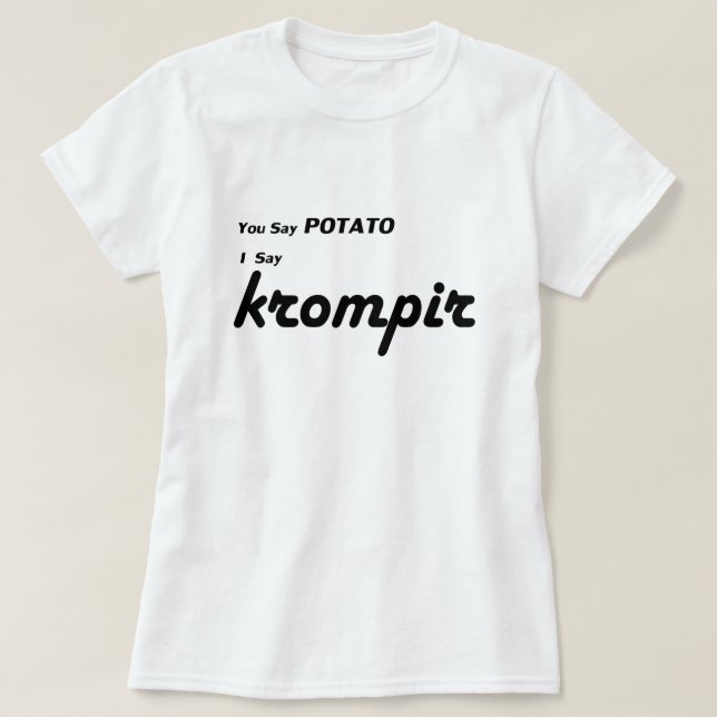 Slovenian "You Say Potato" T-Shirt (Design Front)