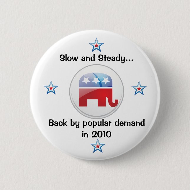 Slow and steady 2 inch round button (Front)