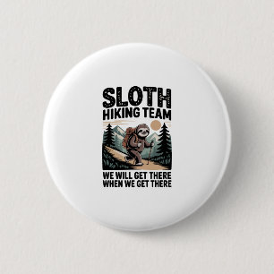 Slow and Steady Sloth Hiking Team 2 Inch Round Button