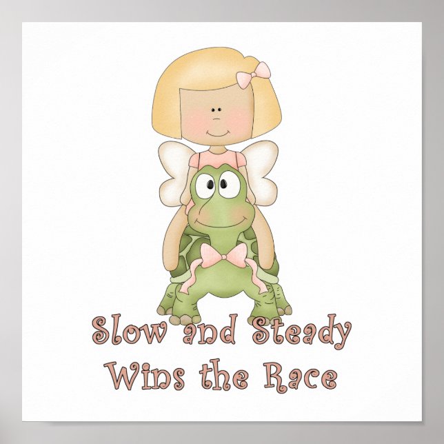Slow and Steady Wins Race Poster (Front)