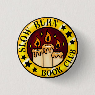 Slow Burn Book Club Badge 1 Inch Round Button