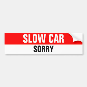 slow car sorry bumper sticker