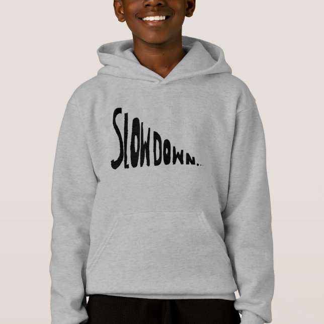 Slow down (Front)