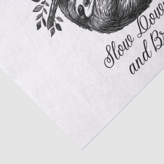 Slow Down and Breathe – Cute Sloth Mindfulness Des Tissue Paper