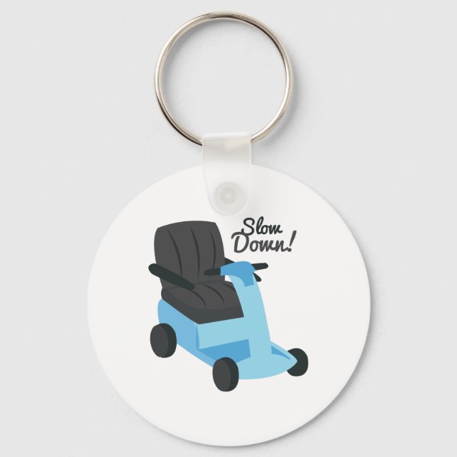 Slow Down! Keychain (Front)