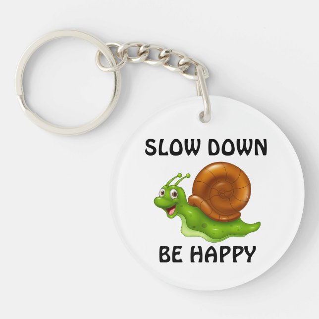 Slow Down Keychain (Front)