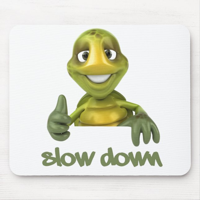 Slow Down ! Mouse Pad (Front)