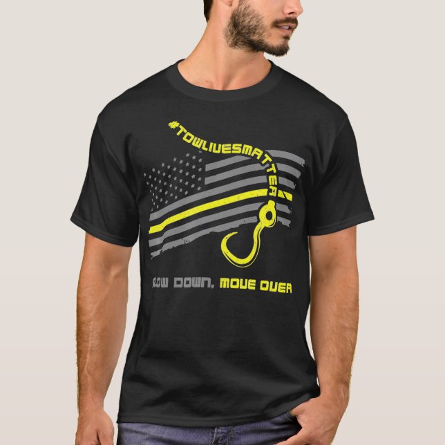 Slow Down Move Over Cool Tow Truck Operator  T-Shirt (Front)