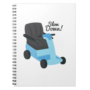 Slow Down! Notebook