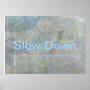 Slow Down Poster