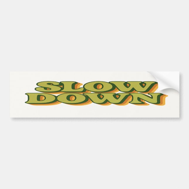 Slow Down Retro 70s Avocado Green and Burnt Orange Bumper Sticker (Front)