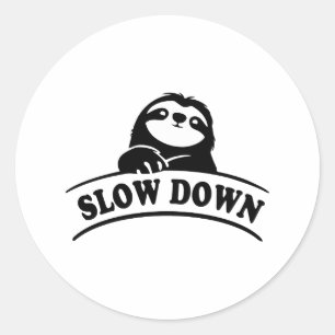 SLOW DOWN SLOTH CLASSIC ROUND STICKER