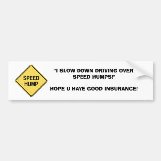 SLOW DOWN SPEED HUMP BUMPER STICKER
