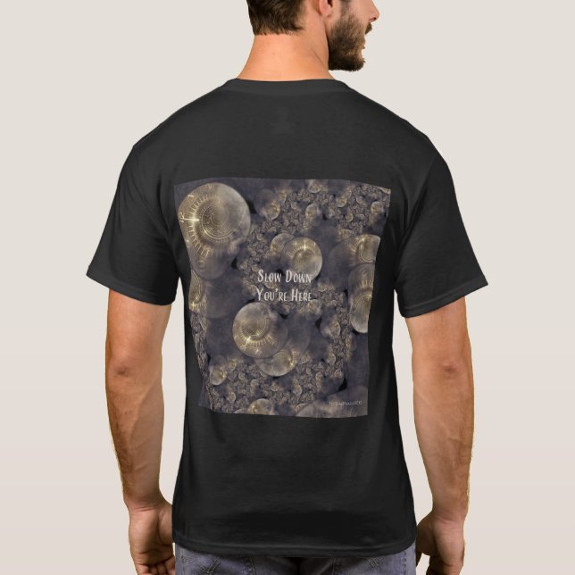 Slow Down You are Here Man's TShirt (Back)