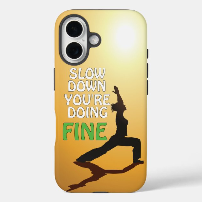 Slow Down You're Doing Fine Motivational Yoga Case-Mate iPhone Case (Back)