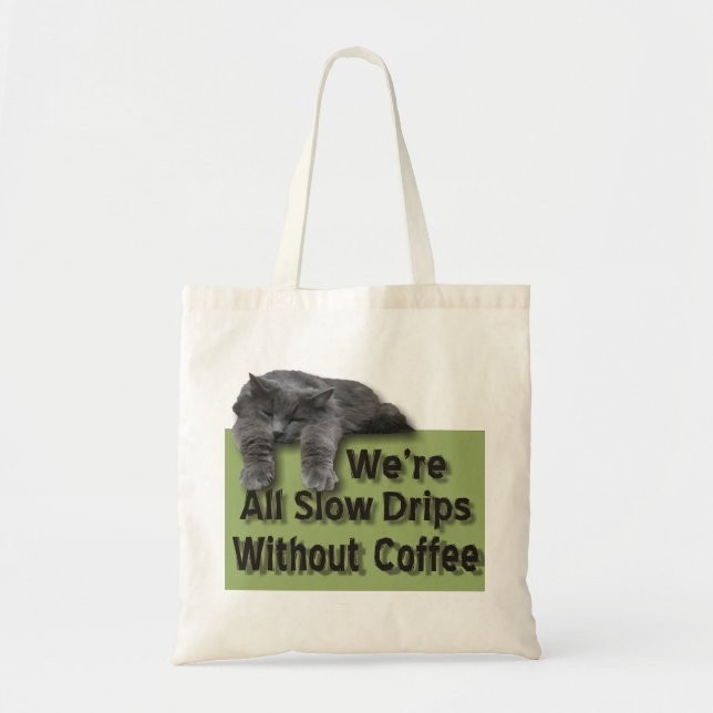 Slow Drip Tote Bag (Front)