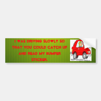 slow driver bumper sticker