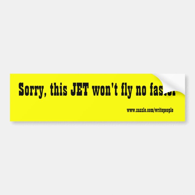 Slow drivers bumper sticker (Front)