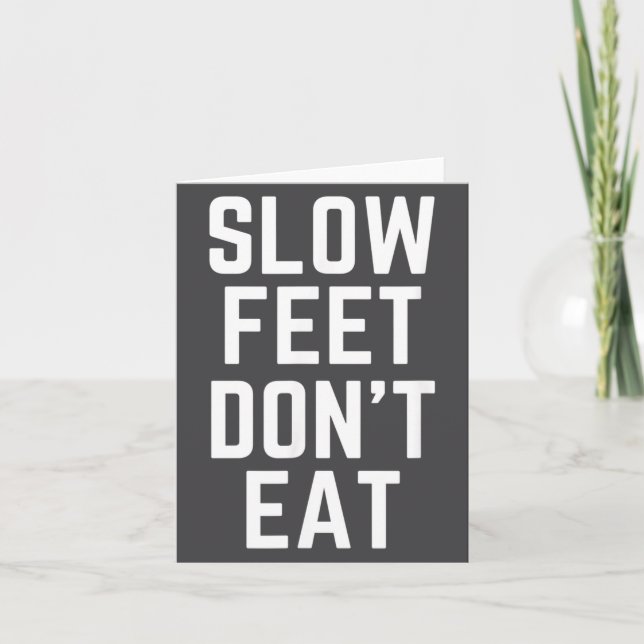 Slow Feet Don't Eat Baseball  Card (Front)