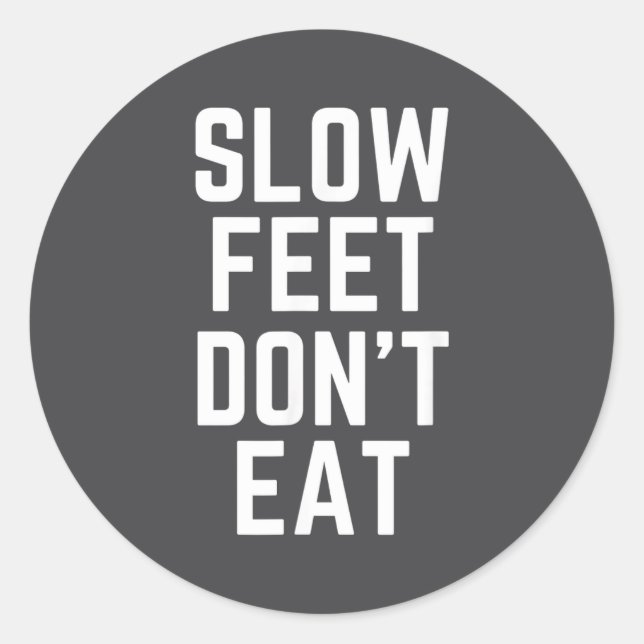 Slow Feet Don't Eat Baseball  Classic Round Sticker (Front)
