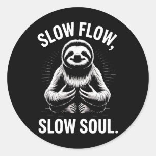 Slow Flow Slow Soul Sloth Yoga Meditation _1 Classic Round Sticker