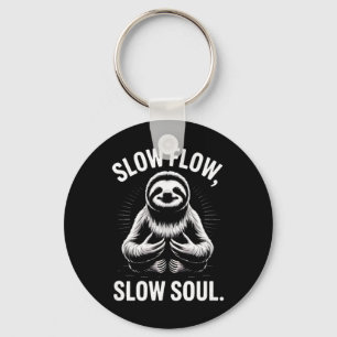 Slow Flow Slow Soul Sloth Yoga Meditation _1 Keychain