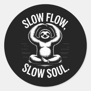 Slow Flow Slow Soul Sloth Yoga Meditation _3 Classic Round Sticker