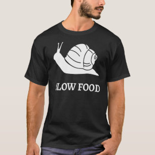 Slow Food Roman Snail  Gourmet Saying French Cook  T-Shirt