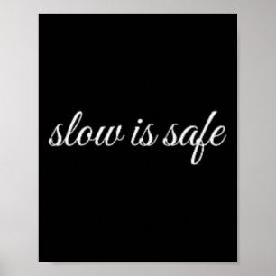 Slow Is Safe, Mental Health Therapy Poster