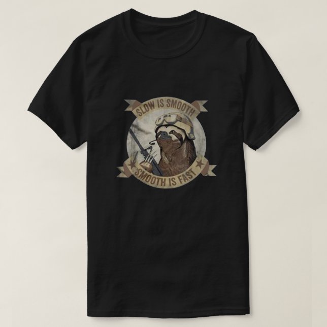 Slow Is Smooth Smooth Is Fast Sloth Guns Classic T-Shirt (Design Front)