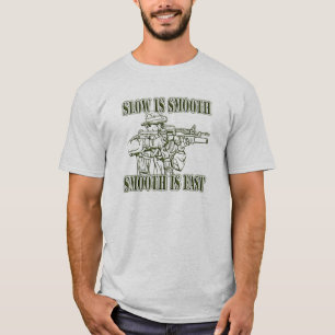 SLOW IS SMOOTH SMOOTH IS FAST SNIPER GEAR T-Shirt
