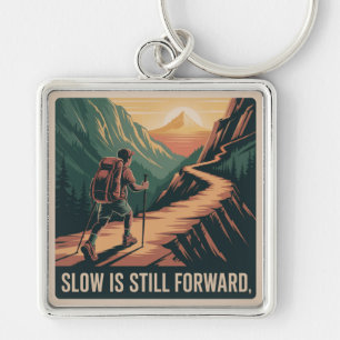 Slow Is Still Forward Keychain