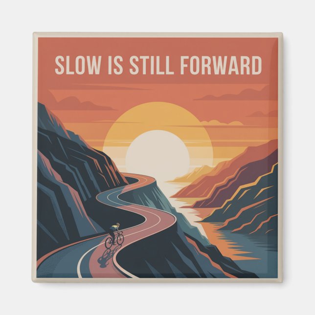 Slow Is Still Forward Magnet (Front)